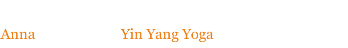 Anna                         Yin Yang Yoga